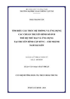 Tìm hiểu cấu trúc hệ thống và ứng dụng các chuẩn truyền hình số dvb thế hệ thứ hai và ứng dụng tại truyền hình cáp htvc chi nhánh nam sài gòn luận văn thạc sỹ kỹ thuật điện tử