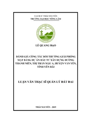 Luận văn thạc sĩ đánh giá công tác bồi thường giải phóng mặt bằng dự án đầu tư xây đường thanh niên thị trấn mậu a huyện văn yên tỉnh yên bái