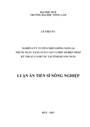 Luận án tiến sĩ nông nghiệp nghiên cứu tuyển chọn giống ngô lai trung ngày năng suất cao và một số biện pháp kỹ thuật canh tác tại tỉnh quảng ngãi