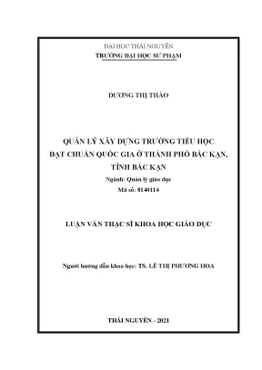 Luận văn thạc sĩ quản lý xây dựng trường tiểu học đạt chuẩn quốc gia ở thành phố bắc kạn tỉnh bắc kạn