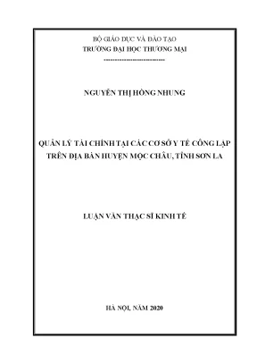 Luận văn thạc sĩ quản lý tài chính tại các cơ sở y tế công lập trên địa bàn huyện mộc châu tỉnh sơn la