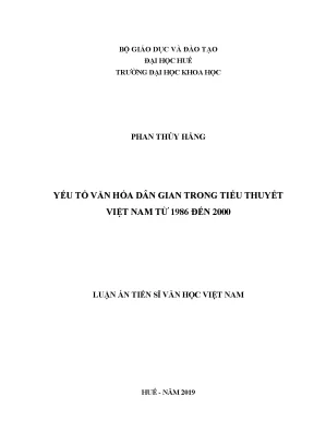 Luận án tiến sĩ yếu tố văn hóa dân gian trong tiểu thuyết việt nam từ 1986 đến 2000