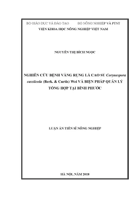 Luận án tiến sĩ nông nghiệp nghiên cứu bệnh vàng rụng lá cao su corynespora cassiicola bert curtis wei và biện pháp quản lý tổng hợp tại bình phước