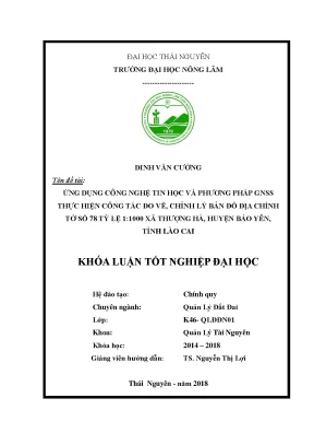 Luận văn ứng dụng công nghệ tin học và phương pháp gnss thực hiện công tác đo vẽ chỉnh lý bản đồ địa chính tờ số 78 tỷ lệ 1 1000 xã thượng hà huyện bảo yên