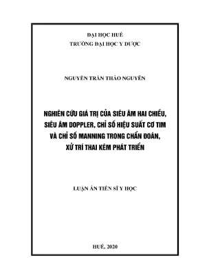 Luận án tiến sĩ nghiên cứu giá trị của siêu âm hai chiều siêu âm doppler chỉ số hiệu suất cơ tim và chỉ số manning trong chẩn đoán xử trí thai kém phát triển