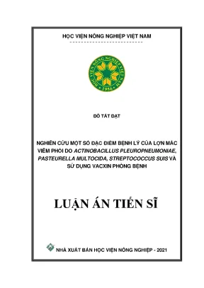 Luận án tiến sĩ nông nghiệp nghiên cứu một số đặc điểm bệnh lý của lợn mắc viêm phổi do actinobaccilus pleuropneumoniae pasteurella multocida và streptococcus suis và sử dụng vacxin phòng bệnh