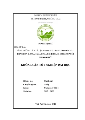Luận văn thạc sĩ ảnh hưởng của tỷ lệ canxi khác nhau trong khẩu phần đến sức sản xuất của gà broiler ross 308 nuôi chuồng hở