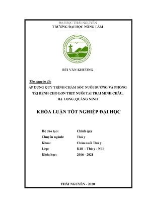 Luận văn áp dụng quy trình chăm sóc nuôi dưỡng và phòng trị bệnh cho lợn thịt nuôi tại trại minh châu hạ long quảng ninh