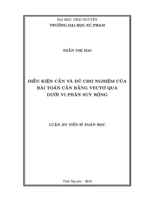 Luận án tiến sĩ điều kiện cần và đủ cho nghiệm của bài toán cân bằng vectơ qua dưới vi phân suy rộng