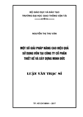 Một số giải pháp nâng cao hiệu quả sử dụng vốn tại công ty cổ phần thiết kế và xây dựng minh đức luận văn thạc sỹ chuyên ngành kinh tế xây dựng