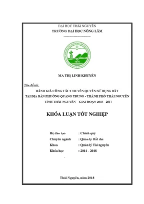 Luận văn đánh giá kết quả công tác chuyển quyền sử dụng đất trên địa bàn phường quang trung thành phố thái nguyên giai đoạn 2015 2017