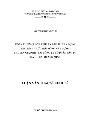 Hoàn thiện quản lý dự án đầu tư xây dựng theo hình thức hợp đồng xây dựng chuyển giao bt tại công ty cổ phần đầu tư địa ốc đại quang minh luận văn thạc sĩ chuyên ngành kinh tế xây dựng