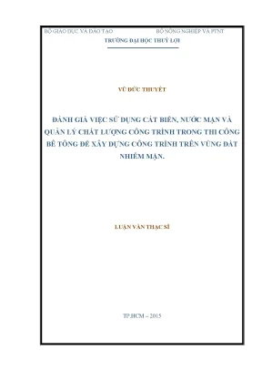 Luận văn thạc sĩ đánh giá việc sử dụng cát biển nước mặn và quản lý chất lượng công trình trong thi công bê tông để xây dựng công trình trên vùng đất nhiễm mặn