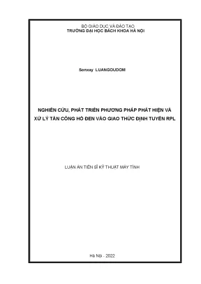 Luận án tiến sĩ nghiên cứu phát triển phương pháp phát hiện và xử lý tấn công hố đen vào giao thức định tuyến rpl