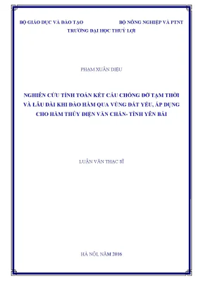 Luận văn thạc sĩ nghiên cứu tính toán kết cấu chống đỡ tạm thời và lâu dài khi đào hầm qua vùng đất yếu áp dụng cho hầm thủy điện văn chấn tỉnh yên bái