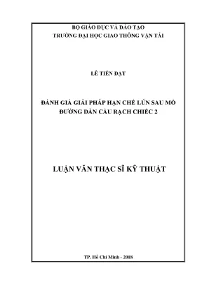 Đánh giá giải pháp hạn chế lún sau mố đường dẫn cầu rạch chiếc 2 luận văn thạc sĩ chuyên ngành xây dựng đường ô tô và đường thành phố
