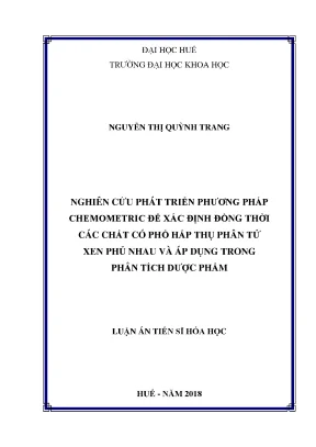 Luận án tiến sĩ nghiên cứu phát triển phương pháp chemometric để xác định đồng thời các chất có phổ hấp thụ phân tử xen phủ nhau và áp dụng trong phân tích dược phẩm