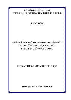 Luận án tiến sĩ khoa học giáo dục quản lý đội ngũ tổ trưởng chuyên môn các trường tiểu học khu vực đồng bằng sông cửu long
