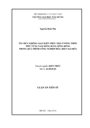 Luận án tiến sĩ tổ chức không gian kiến trúc nhà ở nông thôn tiểu vùng nam đồng bằng sông hồng trong quá trình công nghiệp hoá hiện đại hoá