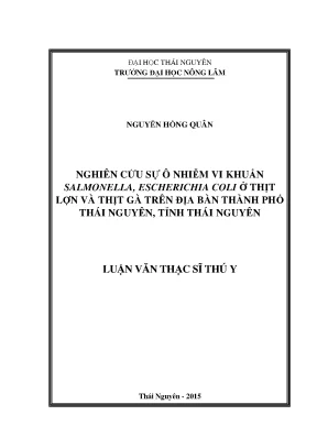 Luận văn thạc sĩ nghiên cứu sự ô nhiễm vi khuẩn salmonella escherichia coli ở thịt lợn và thịt gà trên địa bàn thành phố thái nguyên tỉnh thái nguyên
