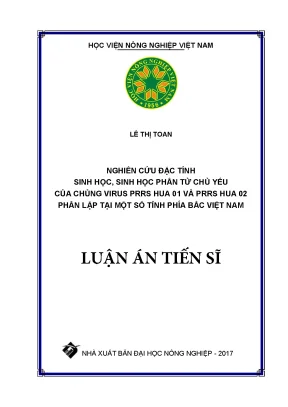 Luận án tiến sĩ nghiên cứu đặc tính sinh học sinh học phân tử chủ yếu của chủng virus prrs hua 01 và prrs hua 02 phân lập tại một số tỉnh phía bắc việt nam