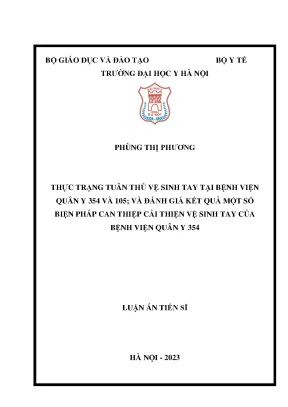 Luận án tiến sĩ thực trạng tuân thủ vệ sinh tay tại bệnh viện quân y 354 105 và đánh giá hiệu quả một số biện pháp can thiệp cải thiện vệ sinh tay của bệnh viện quân y 354