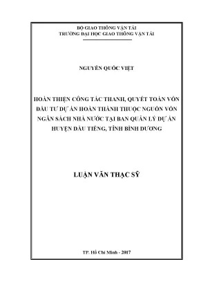 Hoàn thiện công tác thanh quyết toán vốn đầu tư dự án hoàn thành thuộc nguồn vốn ngân sách nhà nước tại ban quản lý dự án huyện dầu tiếng tỉnh bình dương luận văn thạc sỹ chuyên ngành kinh tế xây dựng