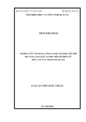 Luận án tiến sĩ nghiên cứu ứng dụng công nghệ vật liệu nền siw để nâng cao chất lượng của các phần tử siêu cao tần trong đài ra đa