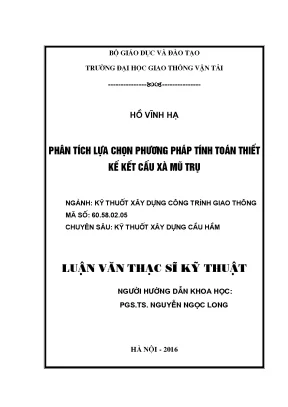 Phân tích lựa chọn phương pháp tính toán thiết kế kết cấu xà mũ trụ luận văn thạc sĩ chuyên ngành xây dựng cầu hầm