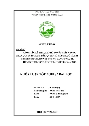 Luận văn công tác kê khai lập hồ sơ cấp giấy chứng nhận quyền sử dụng đất quyền sở hữu nhà ở và tài sản khác gắn liền với đất tại xã tức tranh huyện phú lương