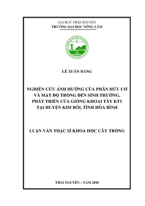 Luận văn thạc sĩ nghiên cứu ảnh hưởng của phân hữu cơ và mật độ trồng đến sinh trưởng phát triển của giống khoai tây kt1 tại huyện kim bôi tỉnh hòa bình