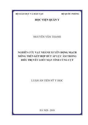 Luận án tiến sĩ nghiên cứu vạt nhánh xuyên động mạch mông trên kết hợp hút áp lực âm trong điều trị vết loét mạn tính cùng cụt