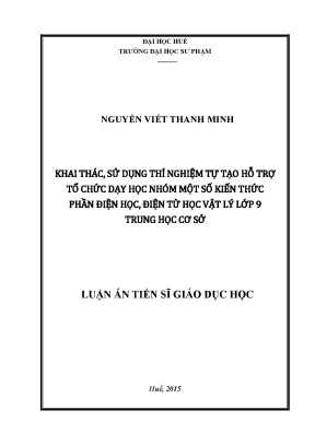 Luận án tiến sĩ khai thác sử dụng thí nghiệm tự tạo hỗ trợ tổ chức dạy học nhóm một số kiến thức phần điện học điện từ học vật lý lớp 9 trung học cơ sở