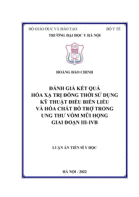 Luận án tiến sĩ đánh giá kết quả hóa xạ trị đồng thời sử dụng kỹ thuật điều biến liều và hóa chất bổ trợ trong ung thư vòm mũi họng giai đoạn iiiivb