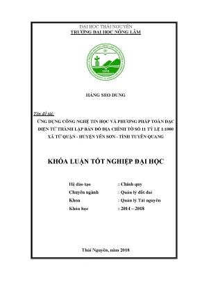 Luận văn ứng dụng công nghệ tin học và phương pháp toàn đạc điện tử thành lập bản đồ địa chính tờ số 11 tỷ lệ 1 1000 xã tứ quận huyện yên sơn tỉnh tuyên quang