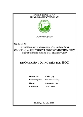 Luận văn thực hiện quy trình chăm sóc nuôi dưỡng chẩn đoán và điều trị bệnh cho chó tại bệnh xá thú y trường đại học nông lâm thái nguyên