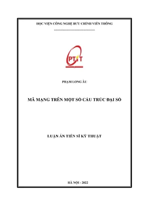 Luận án tiến sĩ kỹ thuật điện tử mã mạng trên một số cấu trúc đại số