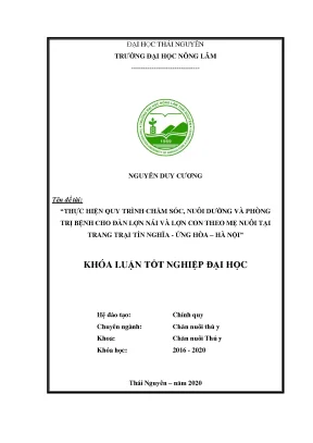 Luận văn thực hiện quy trình chăm sóc nuôi dưỡng và phòng điều trị bệnh cho đàn lợn nái và lợn con theo mẹ nuôi tại trang trại tín nghĩa thuộc liên kết công ty agriviet