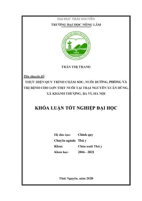 Luận văn thực hiện quy trình chăm sóc nuôi dưỡng phòng và trị bệnh cho lợn thịt nuôi tại trại nguyễn xuân dũng xã khánh thượng ba vì hà nội