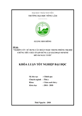 Luận văn nghiên cứu sử dụng cây hoàn ngọc trong phòng trị hội chứng tiêu chảy ở lợn rừng lai giai đoạn sơ sinh đến 56 ngày tuổi