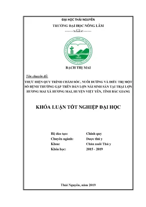 Luận văn thực hiện quy trình chăm sóc nuôi dưỡng và phòng trị bệnh cho đàn lợn nái nuôi tại trại hương mai xã hương mai huyện việt yên tỉnh bắc giang
