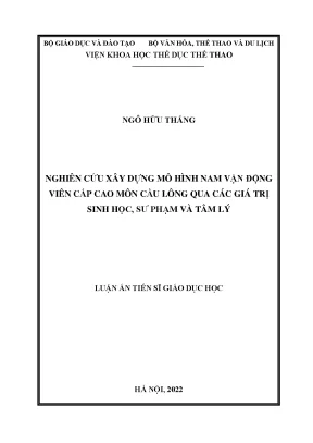 Luận án tiến sĩ nghiên cứu xây dựng mô hình nam vận động viên cấp cao môn cầu lông qua các giá trị sinh học sư phạm và tâm lý