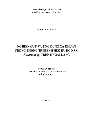 Luận án tiến sĩ nghiên cứu và ứng dụng xạ khuẩn trong phòng trị bệnh héo rũ do nấm fusarium sp trên khoai lang
