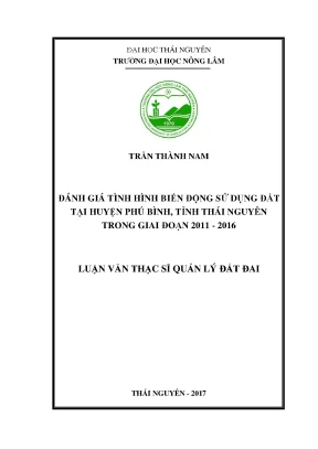 Luận văn thạc sĩ đánh giá tình hình biến động sử dụng đất tại huyện phú bình tỉnh thái nguyên trong giai đoạn 2011 2016