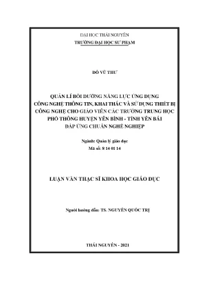 Luận văn thạc sĩ quản lí bồi dưỡng năng lực ứng dụng công nghệ thông tin khai thác và sử dụng thiết bị công nghệ cho giáo viên các trường trung học phổ thông huyện yên bình tỉnh yên bái đáp ứng chuẩn nghề nghiệp