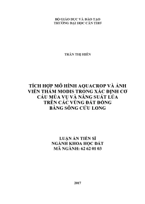 Luận án tiến sĩ tích hợp mô hình aquacrop và ảnh viễn thám modis trong xác định cơ cấu mùa vụ và năng suất lúa trên các vùng đất đồng bằng sông cửu long