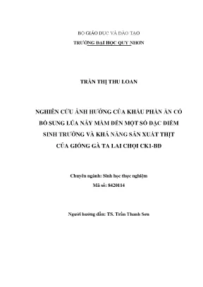 Luận văn thạc sĩ nghiên cứu ảnh hưởng của khẩu phần ăn có bổ sung lúa nảy mầm đến một số đặc điểm sinh trưởng và khả năng xuất thịt của giống gà ta chọi ck1 bđ