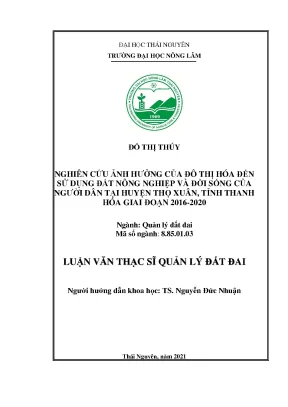 Luận văn thạc sĩ nghiên cứu ảnh hưởng của đô thị hóa đến sử dụng đất nông nghiệp và đời sống của người dân tại huyện thọ xuân tỉnh thanh hóa giai đoạn 2016 2020