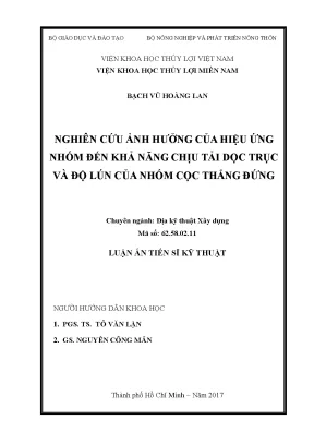 Luận án tiến sĩ nghiên cứu ảnh hưởng của hiệu ứng nhóm đến khả năng chịu tải dọc trục và độ lún của nhóm cọc thẳng đứng