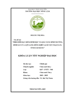 Luận văn theo dõi đặc điểm sinh học và khả năng sinh trưởng sinh sản của lợn lang đông khê tại huyện thạch an tỉnh cao bằng